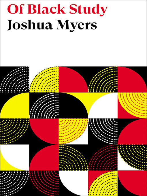 Title details for Of Black Study by Joshua Myers - Available